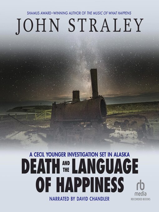 Title details for Death and the Language of Happiness by John Straley - Available